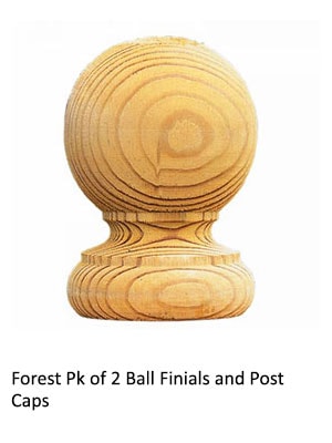 Forest Pk of 2 Ball Finials and Post Caps