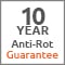 10 Year Anti Rot Guarantee